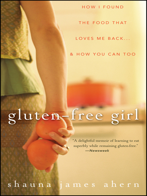 Title details for Gluten-Free Girl by Shauna James Ahern - Available